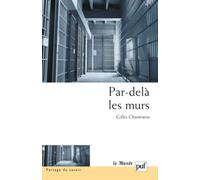 Par-delà les murs: Expériences et trajectoires en maison d'arrêt-Chantraine, Gil