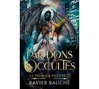 Par Dons Occultes: Urban fantasy - Entre rivalité fraternelle, anges déchus et amour interdit