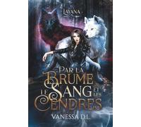 Par la brume, le sang et les cendres (Layana t.2) : romance urban fantasy