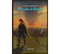 Par le Glaive de Desmetor: Les oblats aux galères