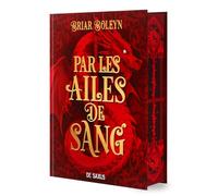 Par les ailes de sang: Tome 1, L'Académie du Sang ailé: 01
