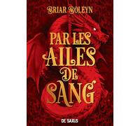 Par les ailes de sang: Tome 1, Par les ailes de sang: 01