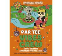 Par Tee Vibes Crew: A Golf Coloring Adventure Fore All Ages