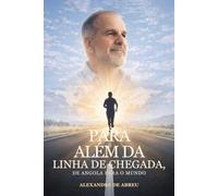 Para Além da Linha de Chegada: De Angola para o Mundo