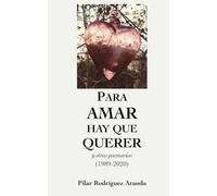 Para amar hay que querer: y otros poemarios