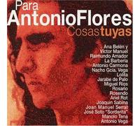 Para Antonio Flores Cosas Tuya