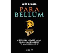 Para bellum. Le gesta degli imperatori romani come modello di leadership per il manager moderno
