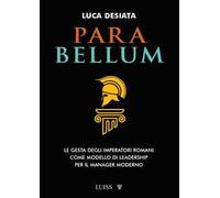Para bellum. Le gesta degli imperatori romani come modello di leadership per il manager moderno