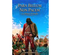 Para Bellum Non Pacem: La Última Armada