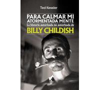 PARA CALMAR MI ATORMENTADA MENTE: La historia autorizada no autorizada de Billy Childish: 26