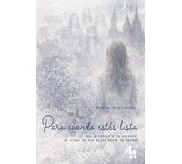Para cuando estés lista: Del silencio a la palabra: el viaje de una mujer hacia su verdad