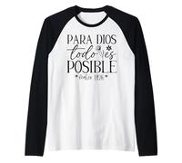 para Dios Todo es posible, para Dios No Hay nada Imposible Maglia con Maniche Raglan