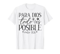 para Dios Todo es posible, para Dios No Hay nada Imposible Maglietta