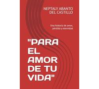 "PARA EL AMOR DE TU VIDA": Una historia de amor, pérdida y eternidad