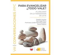 Para evangelizar ¿Todo vale?: Pluralismo en la transmisión de la fe