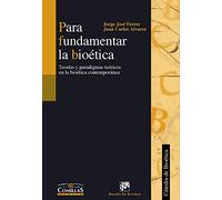 Para Fundamentar La Bioetica