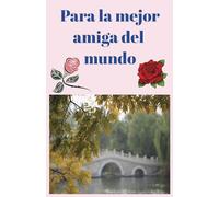 Para la mejor amiga del mundo