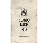 Para Leer Cuando Nadie Mira