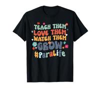 para Life insegna Loro ad amarli e guardarli Crescere Maglietta