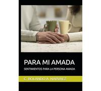 PARA MI AMADA: SENTIMIENTOS PARA LA PERSONA AMADA