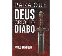 PARA QUE DEUS CRIOU O DIABO