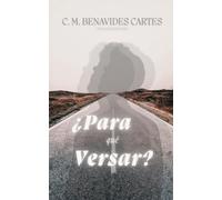 ¿Para qué Versar?: Versos de un Don Nadie
