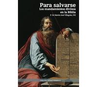 Para salvarse: Los mandamientos divinos en la Biblia