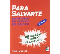 Para salvarte: Enciclopedia del católico [Lingua spagnola]