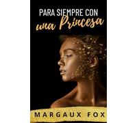 Para Siempre con una Princesa: Una boda real entre mujeres. Un amor que desafía a la corona.