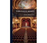 Para ti es el mundo