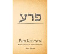 Para: Uncovered: A Torah Teaching for Those Coming Home