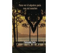 Para ver si alguien pasa con mi nombre