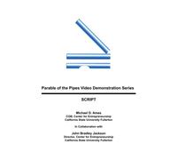 Parable of the Pipes Video Demonstration Series: Script