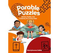 Parable Puzzles: Games, Puzzles and Creativity for Curious Kids