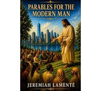 Parables for the Modern Man