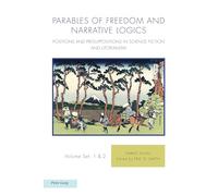 Parables of Freedom and Narrative Logics: Positions and Presuppositions in Science Fiction and Utopianism: 1003
