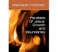 Parables Of Jesus: Growth and Boundaries