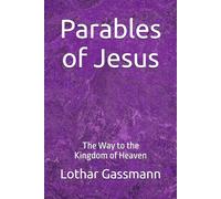 Parables of Jesus: The Way to the Kingdom of Heaven