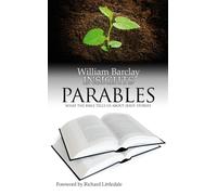 Parables: What the Bible Tells Us About Jesus' Stories - Barclay William