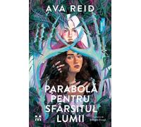 Parabola pentru sfarsitul lumii - Ava Reid