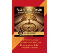 Parábolas de Cristo: La Verdad Más Allá de los Sistemas