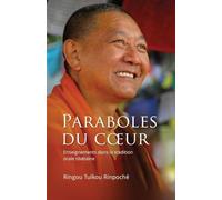 Paraboles du c¿ur: Enseignements dans la tradition orale tibétaine
