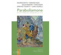 Paraboliamone. Riflettiamo Sul Senso Della Vita - - 2023