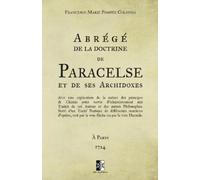 Paracelse Abrégé de la doctrine de Paracelse et de ses Archidoxes (Tascabile)
