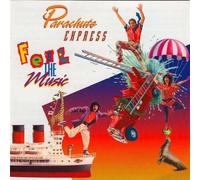 PARACHUTE EXPRESS - FEEL THE MUSIC