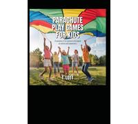 Parachute Play: “examples of fun games to be played at school and anywhere.”