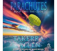 Parachutes: Book Two: The Glide