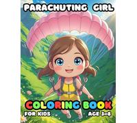 Parachuting Girl Coloring For Kid Book Age 3-8: bold and easy of 51 High Quality Parachuting Girl coloring pages