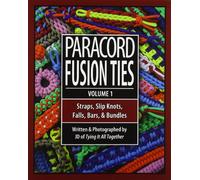 Paracord Fusion Ties: Straps, Slip Knots, Falls, Bars, & Bundles