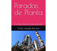 Paradas de Planta: La Ruta hacia la Excelencia